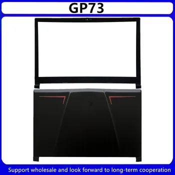 חדש MSI GP73 GP73M 8RD 8SF 8RE MS-17C5 MS-17C6 17.3 ב LCD הכיסוי האחורי / LCD הלוח הקדמי של הכיסוי