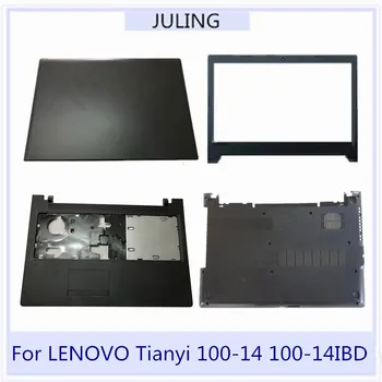 עבור LENOVO Tianyi 100-14 100-14IBD נייד העליון במקרה LCD הכיסוי האחורי/קדמי לוח/Palmrest מקלדת לוח/תחתון בתחתית התיק